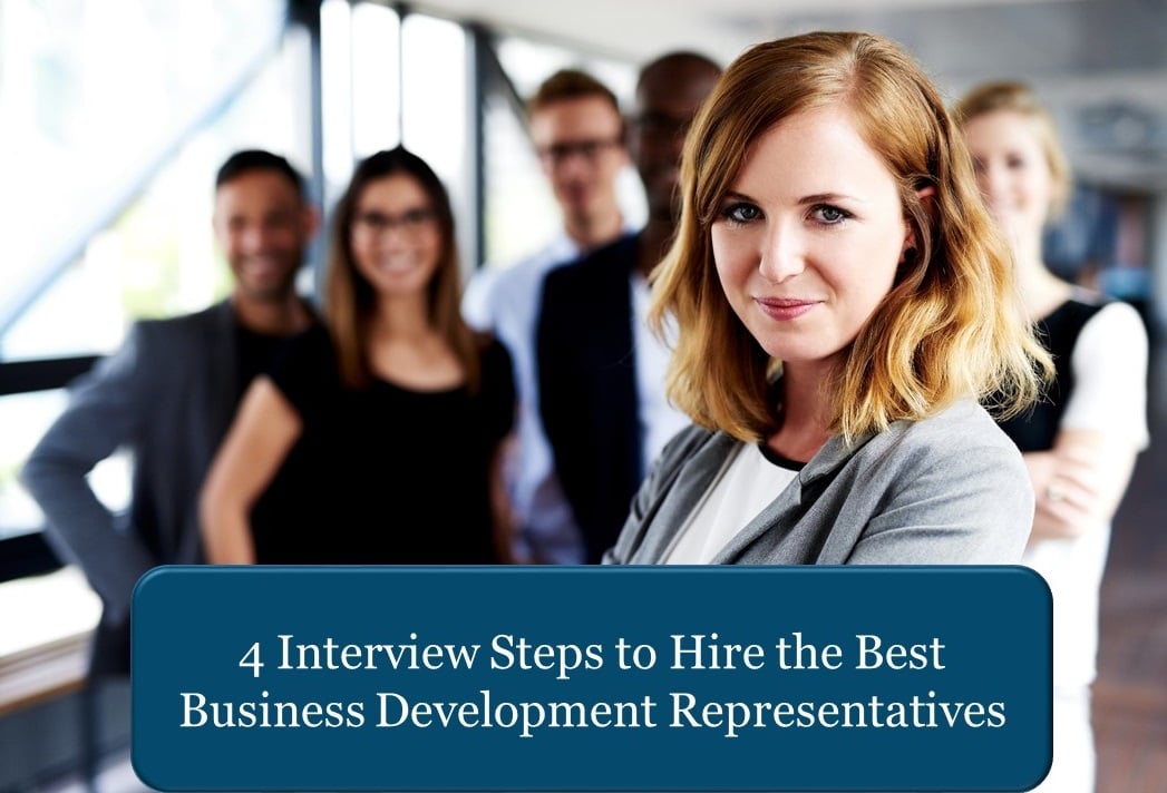 4 interview steps to hire business development reps - sales recruiting
