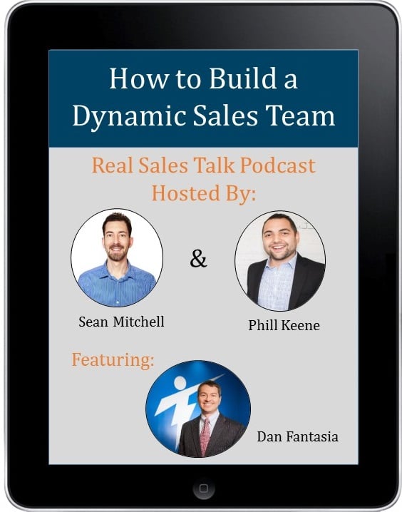 How to Build a Sales Team - Sales Podcast with Dan Fantasia - Sales Recruiters